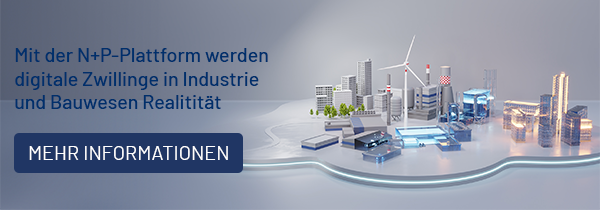 Mit der N+P-Plattform werden digitale Zwillinge in Industrie und Bauwesen Realität